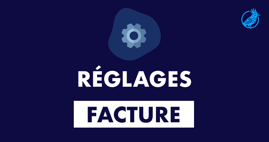 Configurer les réglages des factures